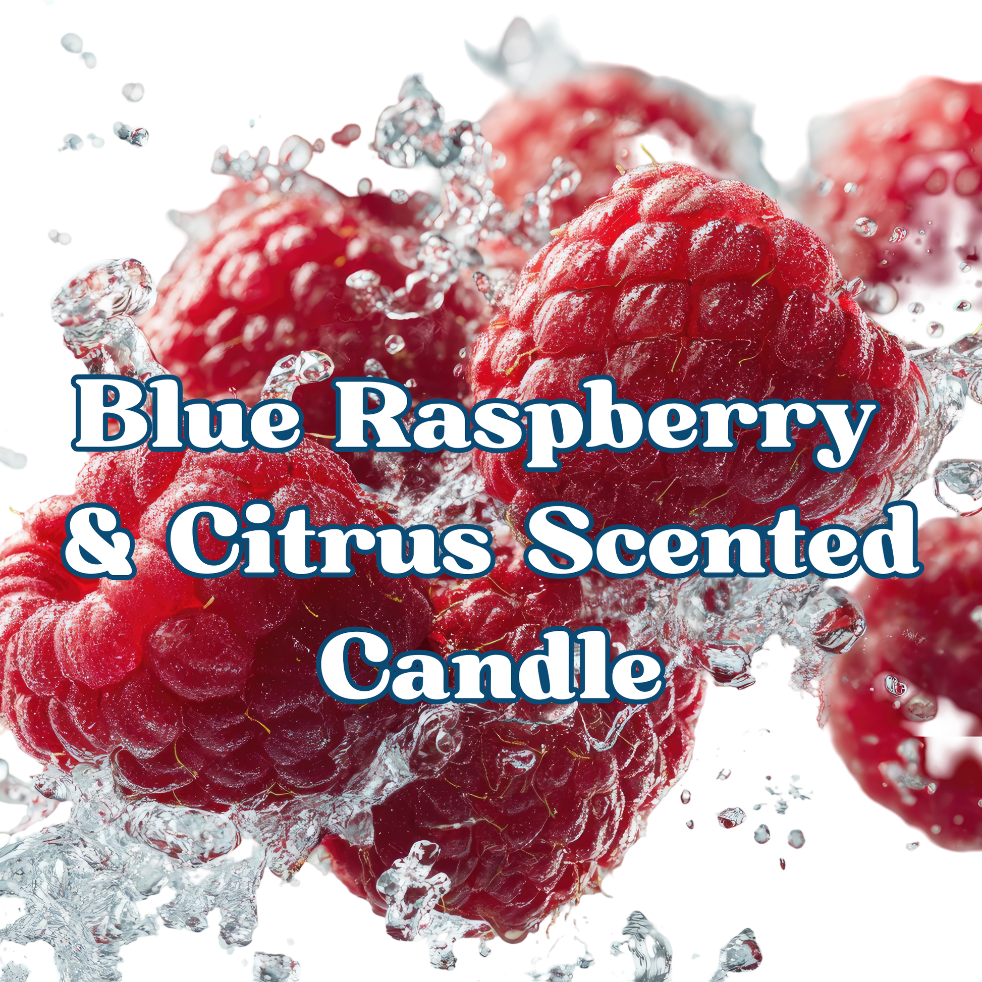 Blue Raspberry & Citrus Scented Candle with raspberries and water droplets